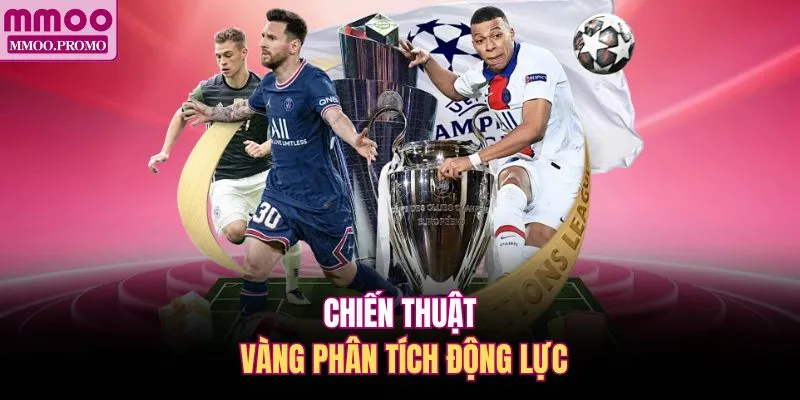 Chiến thuật vàng phân tích động lực