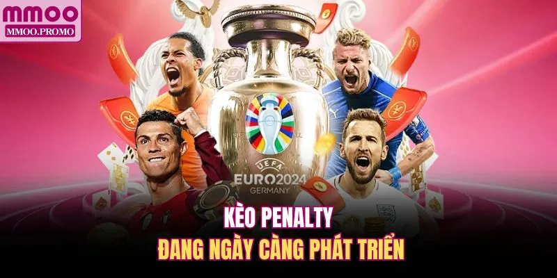 Kèo Penalty đang ngày càng phát triển
