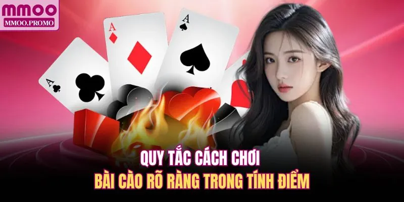 Quy tắc cách chơi bài Cào rõ ràng trong tính điểm