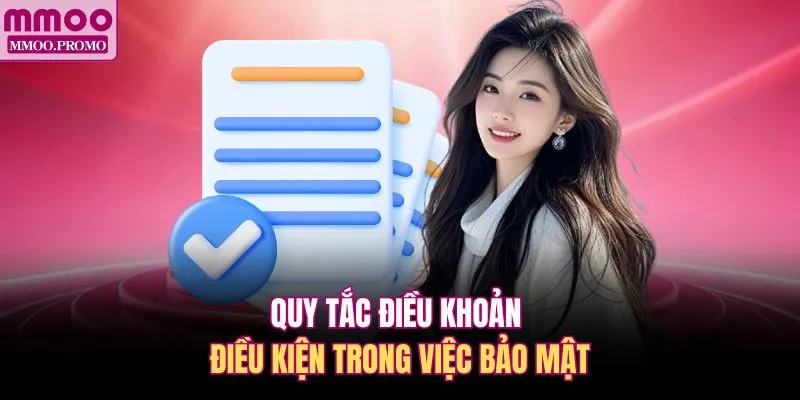 Quy tắc điều khoản điều kiện trong việc bảo mật