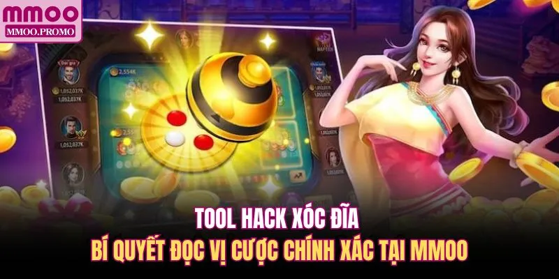 Tool Hack Xóc Đĩa - Bí Quyết Đọc Vị Cược Chính Xác Tại MMOO
