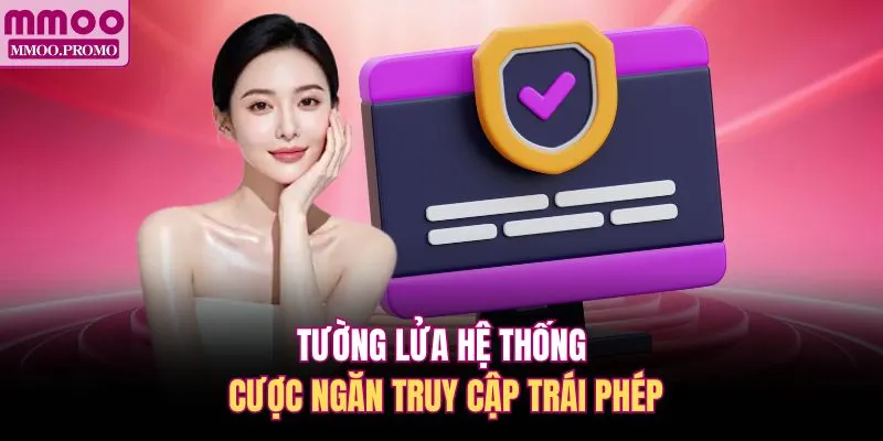 Tường lửa hệ thống cược ngăn truy cập trái phép